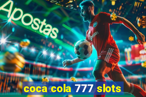 coca cola 777 slots